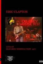 Watch Eric Clapton: BBC TV Special - Old Grey Whistle Test 123movies