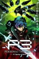 Watch Persona 3 The Movie Chapter 1, Spring of Birth 123movies