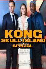 Watch Kong: Skull Island Special 123movies