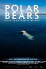 Watch Polar Bears A Summer Odyssey 123movies