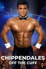 Watch Chippendales Off the Cuff 123movies