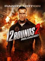 Watch 12 Rounds 2: Reloaded 123movies