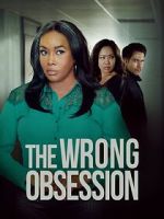 Watch The Wrong Obsession 123movies
