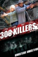 Watch 300 Killers 123movies