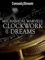 Watch Mechanical Marvels: Clockwork Dreams 123movies