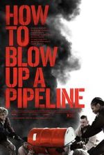 Watch How to Blow Up a Pipeline 123movies