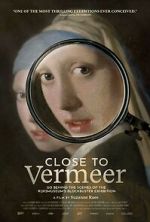 Watch Close to Vermeer 123movies