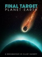 Watch Final Target: Planet Earth 123movies