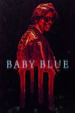 Watch Baby Blue 123movies
