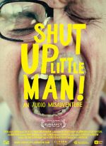 Watch Shut Up Little Man! An Audio Misadventure 123movies