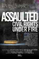Watch Assaulted: Civil Rights Under Fire 123movies