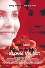 Watch He Loves Me... He Loves Me Not 123movies