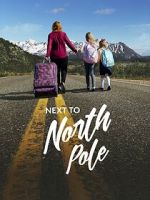 Watch Next to North Pole 123movies