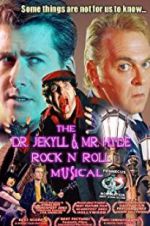 Watch The Dr. Jekyll & Mr. Hyde Rock \'n Roll Musical 123movies