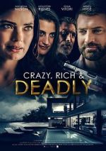 Watch Crazy, Rich and Deadly 123movies