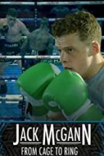 Watch Jack McGann: From Cage to Ring 123movies