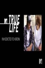 Watch True Life: I?m Addicted To Heroin 123movies
