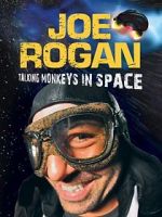 Watch Joe Rogan: Talking Monkeys in Space (TV Special 2009) 123movies
