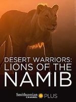 Watch Desert Warriors: Lions of the Namib 123movies
