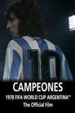 Watch Argentina Campeones: 1978 FIFA World Cup Official Film 123movies