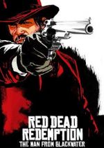Watch Red Dead Redemption: The Man from Blackwater 123movies