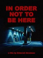 Watch In Order Not to Be Here (Short 2002) 123movies