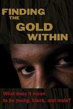 Watch Finding the Gold Within 123movies