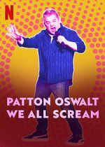 Watch Patton Oswalt: We All Scream (TV Special 2022) 123movies