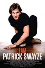 Watch I Am Patrick Swayze 123movies