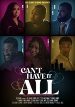 Watch Can\'t Have It All 123movies