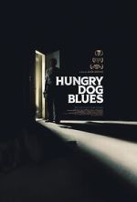 Watch Hungry Dog Blues 123movies