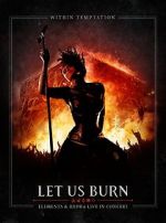 Watch Within Temptation: Let Us Burn: Elements & Hydra Live in Concert 123movies