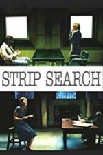 Watch Strip Search 123movies