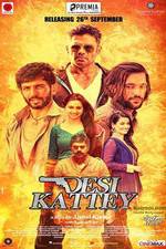 Watch Desi Kattey 123movies