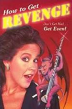 Watch How to Get... Revenge 123movies