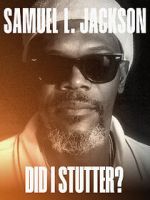 Watch Samuel L. Jackson: Did I Stutter? 123movies