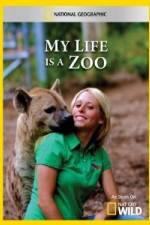 Watch National Geographic My Life Is A Zoo 123movies