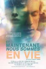 Watch Now We\'re Alive (Et Maintenant Nous Sommes En Vie 123movies