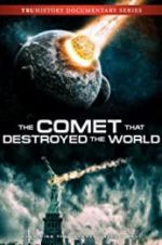 Watch The Comet That Destroyed the World 123movies