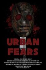 Watch Urban Fears 123movies