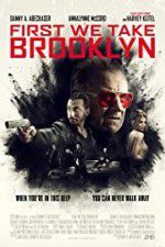 Watch First We Take Brooklyn 123movies