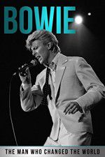 Watch Bowie: The Man Who Changed the World 123movies