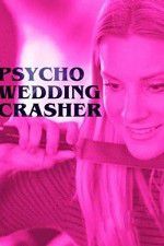 Watch Psycho Wedding Crasher 123movies