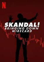 Watch Skandal! Bringing Down Wirecard 123movies