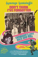 Watch Don\'t Think I\'ve Forgotten: Cambodia\'s Lost Rock & Roll 123movies