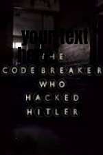 Watch The Codebreaker Who Hacked Hitler 123movies