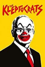 Watch The Kleptocrats 123movies