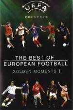 Watch The Best of European Football - Golden Moments 1 123movies