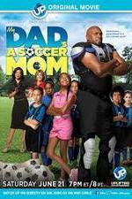 Watch My Dad's a Soccer Mom 123movies