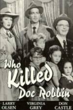 Watch Who Killed Doc Robbin 123movies